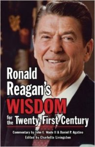 Ronald Reagan’s Wisdom for the Twenty-First Century (2012)