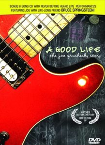 A Good Life: The Joe Grushecky Story (2007)