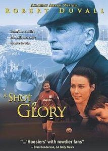 A Shot at Glory (2000)