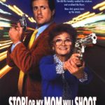 Stop! Or My Mom Will Shoot (1992)