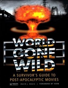 World Gone Wild: A Survivor’s Guide to Post-Apocalyptic Movies (2014)