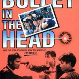 Bullet in the Head (1990)